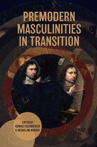 Cover image for Premodern Masculinities in Transition