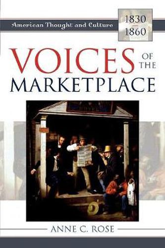 Cover image for Voices of the Marketplace: American Thought and Culture, 1830-1860