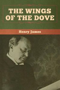 Cover image for The Wings of the Dove (Volumes I and II)