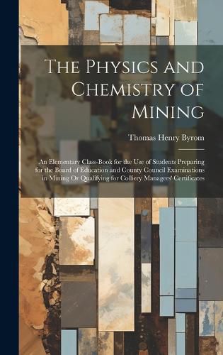 The Physics and Chemistry of Mining