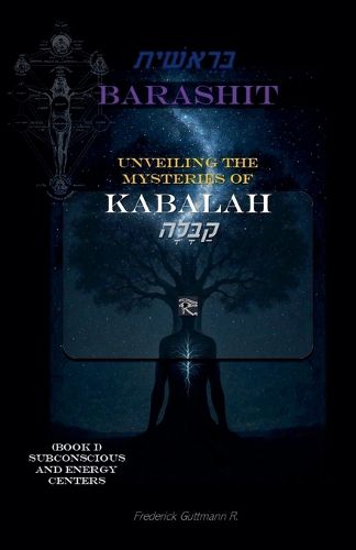Cover image for BARASHIT - Unveiling the Mysteries of Kabbalah Book I