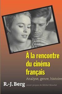 Cover image for A la rencontre du cinema francais: Analyse, genre, histoire