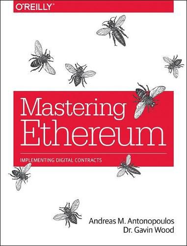 Cover image for Mastering Ethereum: Building Smart Contracts and Dapps