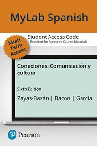 Cover image for Mylab Spanish with Pearson Etext for Conexiones: Comunicacion Y Cultura -- Access Card (Multi-Semester)