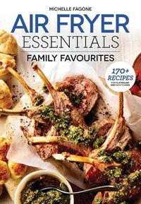 Cover image for Air Fryer Essentials: Family Favourites
