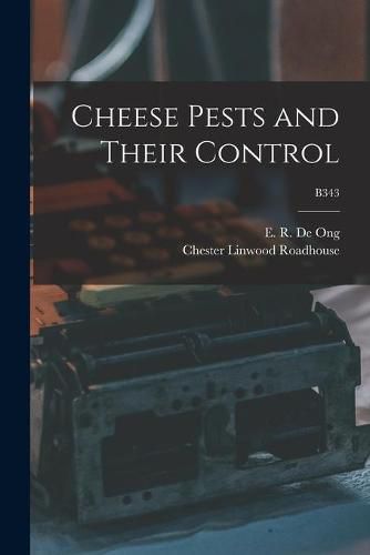 Cover image for Cheese Pests and Their Control; B343