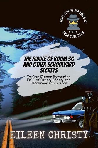 Cover image for The Riddle of Room 36 and Other Schoolyard Secrets