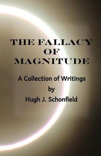 Cover image for The Fallacy of Magnitude: A Collection of Writings