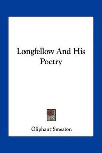 Cover image for Longfellow and His Poetry