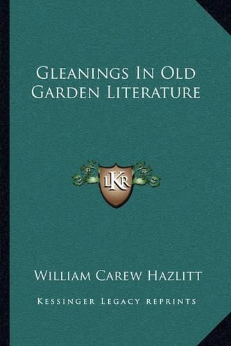 Cover image for Gleanings in Old Garden Literature