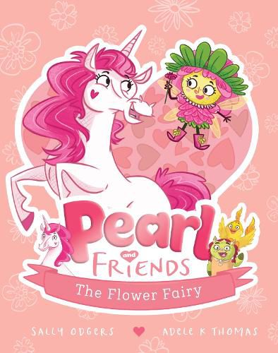 The Flower Fairy (Pearl and Friends #3)