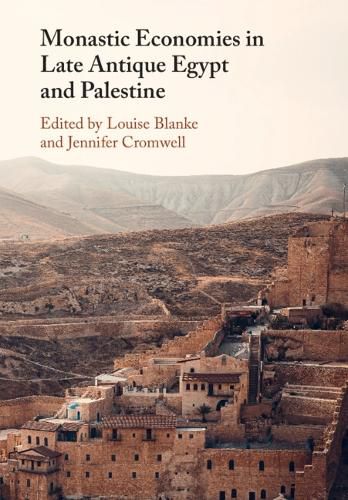 Cover image for Monastic Economies in Late Antique Egypt and Palestine