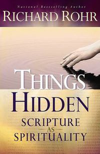 Cover image for Things Hidden: Scripture as Spirituality