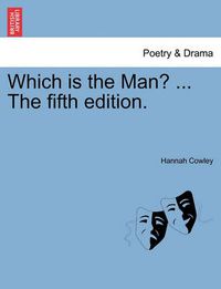 Cover image for Which Is the Man? ... the Fifth Edition.