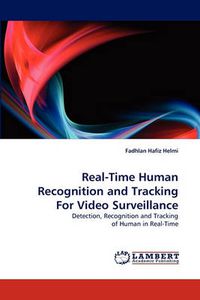 Cover image for Real-Time Human Recognition and Tracking For Video Surveillance