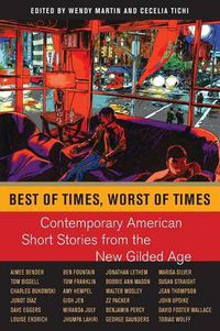 Cover image for Best of Times, Worst of Times: Contemporary American Short Stories from the New Gilded Age