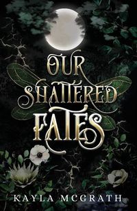 Cover image for Our Shattered Fates