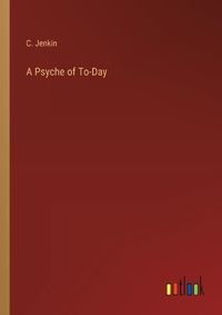 Cover image for A Psyche of To-Day