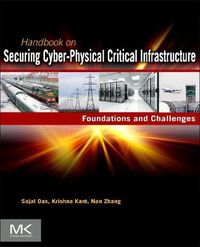 Cover image for Handbook on Securing Cyber-Physical Critical Infrastructure