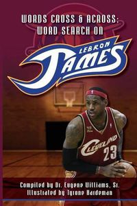 Cover image for Words Cross & Across Word Search on LeBron James