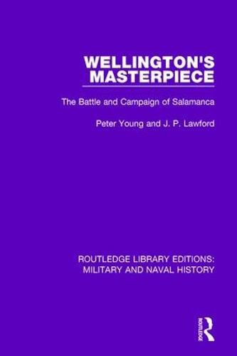 Cover image for Wellington's Masterpiece: The Battle and Campaign of Salamanca