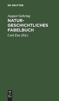 Cover image for Naturgeschichtliches Fabelbuch: Nebst Einem Anhange