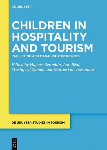 Cover image for Children in Hospitality and Tourism: Marketing and Managing Experiences