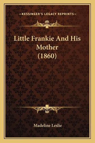 Little Frankie and His Mother (1860)