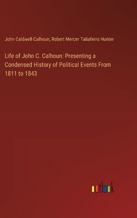 Cover image for Life of John C. Calhoun
