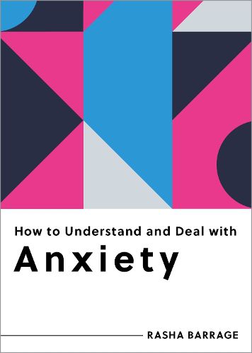 Cover image for How to Understand and Deal with Anxiety