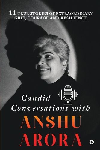 Cover image for Candid Conversations with Anshu Arora