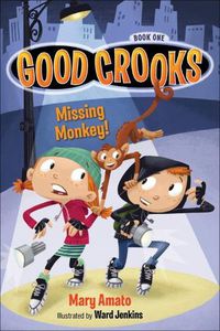 Cover image for Good Crooks Book One: Missing Monkey!