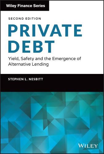 Cover image for Private Debt: Yield, Safety and the Emergence of A lternative Lending