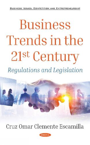 Cover image for Business Trends in the 21st Century: Regulations and Legislation