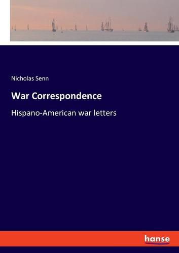 War Correspondence: Hispano-American war letters