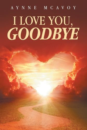 Cover image for I Love You, Goodbye