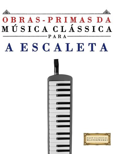 Cover image for Obras-Primas da Musica Classica para a Escaleta