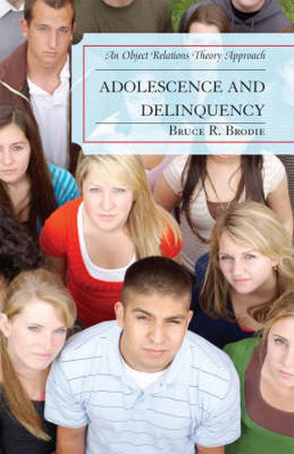 Cover image for Adolescence and Delinquency: An Object-Relations Theory Approach