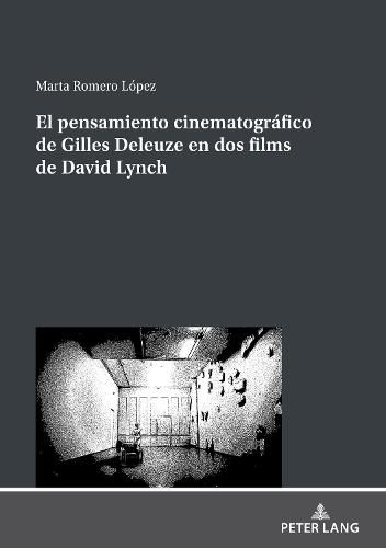 El Pensamiento Cinematografico de Gilles Deleuze En DOS Films de David Lynch