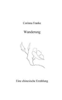 Cover image for Wanderung: Eine chinesische Erzahlung