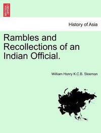Cover image for Rambles and Recollections of an Indian Official. Vol. I.