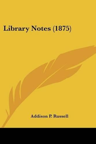 Cover image for Library Notes (1875)