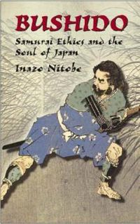 Cover image for Bushido: Samurai Ethics and the Soul of Japan