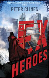 Cover image for Ex-Heroes: Superheroes vs Zombies