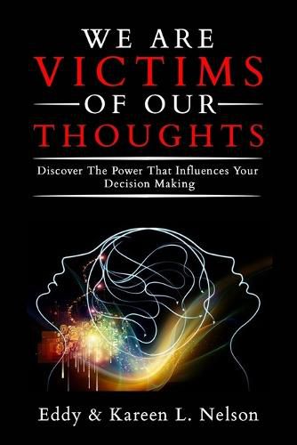 Cover image for We Are Victims of Our Thoughts