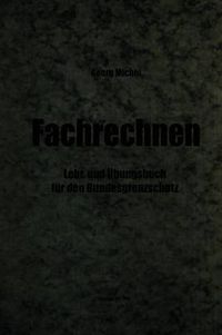 Cover image for Fachrechnen: Lehr- Und UEbungsbuch Fur Den Bundesgrenzschutz