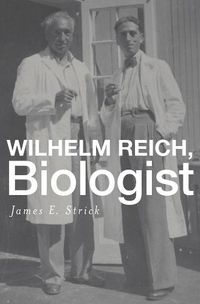 Cover image for Wilhelm Reich, Biologist