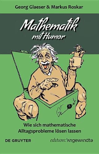 Cover image for Mathematik mit Humor: Wie sich mathematische Alltagsprobleme loesen lassen