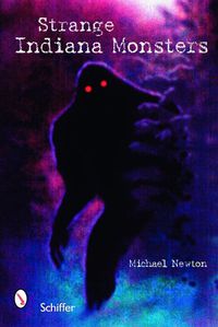 Cover image for Strange Indiana Monsters