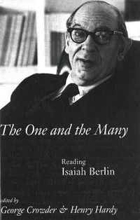 Cover image for The One And the Many: Reading Isaiah Berlin